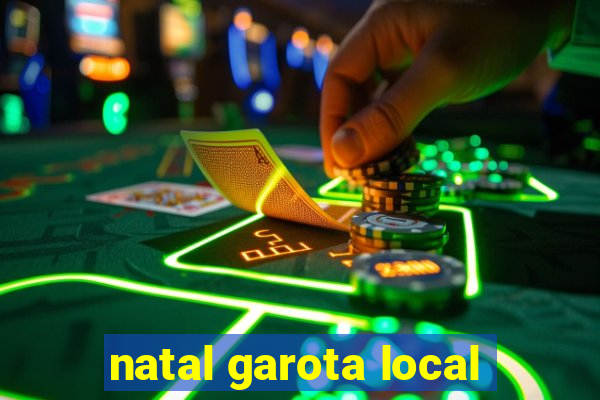 natal garota local